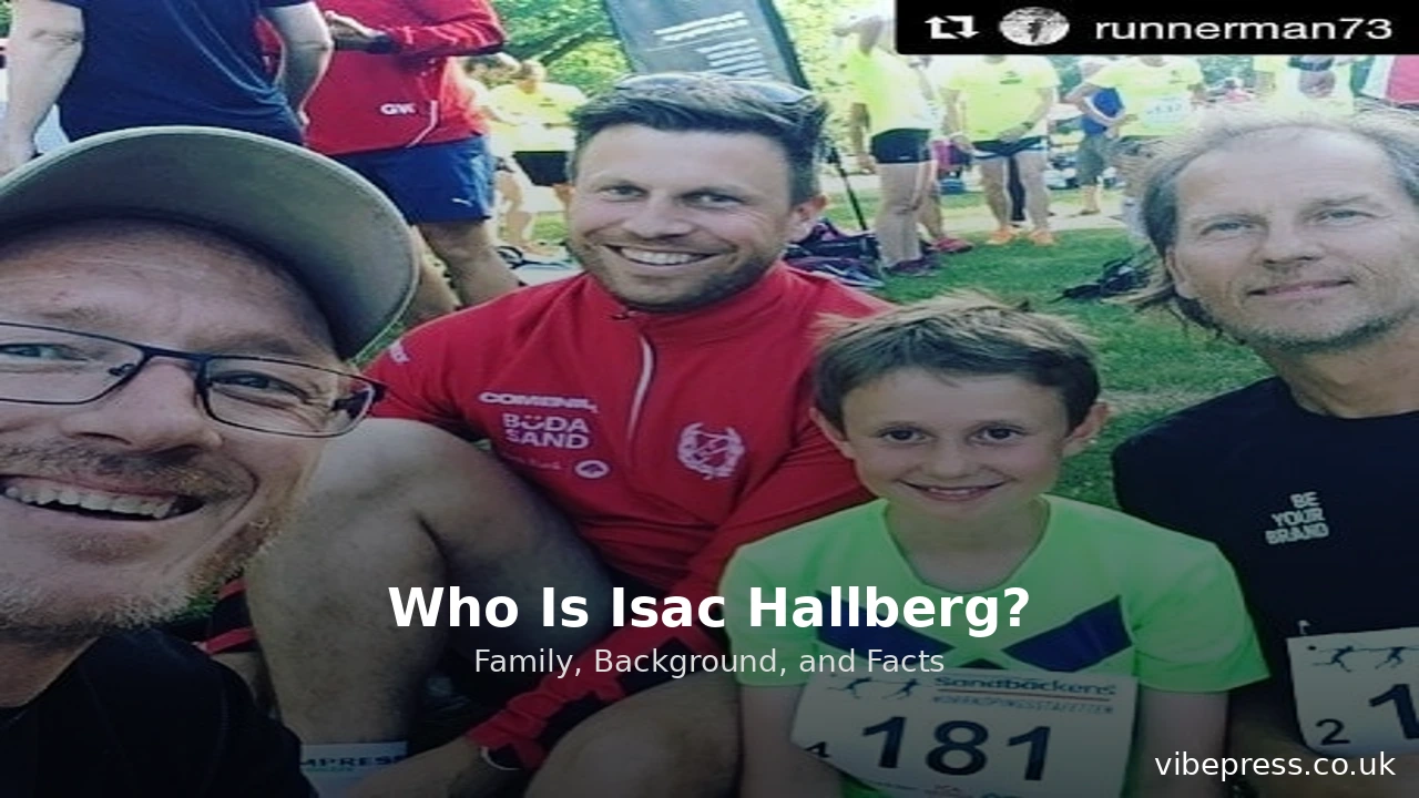 Who Is Isac Hallberg Family, Background, and Facts
